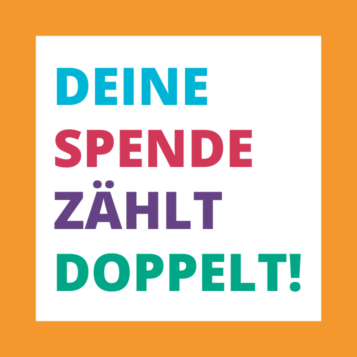 Das Bild zeigt den Slogan "Deine Spende zählt doppelt" und verweist auf die Matching-Kampagne des Forums der Kulturen,